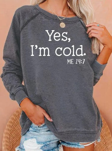 "I’m Cold" Casual Sweatshirt sweatshirt