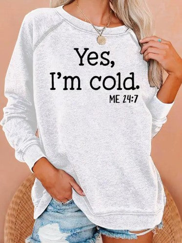 "I’m Cold" Casual Sweatshirt sweatshirt