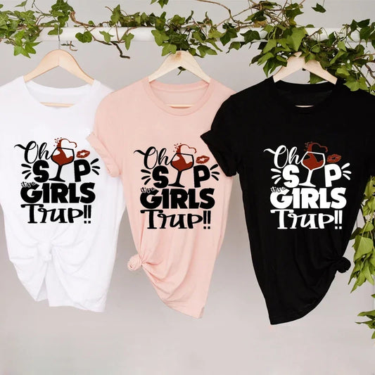 Oh Sip It's A Girls Trip Trend Cute Tee Fashion Print Summer Women Short Sleeve Lady Female Shirt Clothes Graphic T-shirt Women