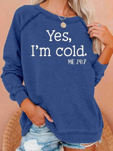 "I’m Cold" Casual Sweatshirt sweatshirt